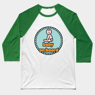 baby on board Baseball T-Shirt